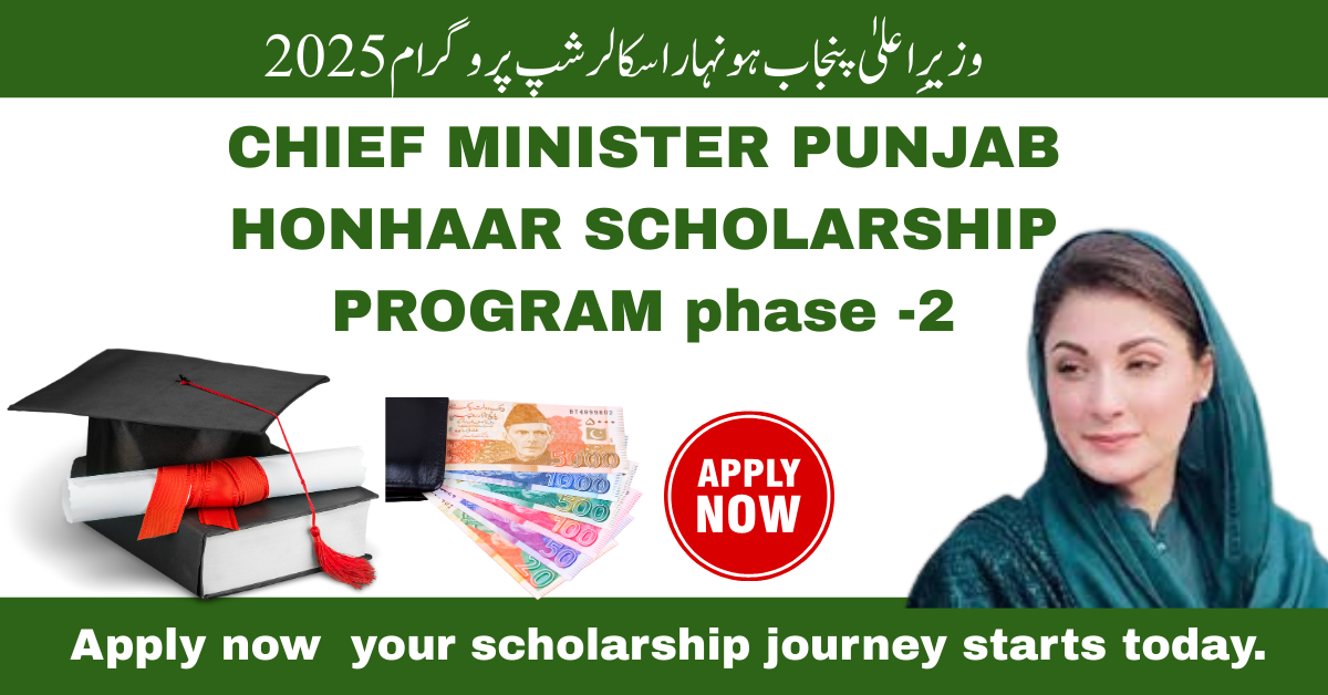 CM Punjab Honhaar Scholarship Program Phase 2: Big Relief for Bright Students in 2025 1 CM-pubjab-HONHAAR-SCHOLARSHIPS-Scholarship-phase-2.